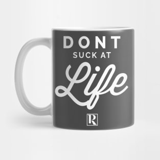Dont Suck at Life- WHITE (cute style) Mug